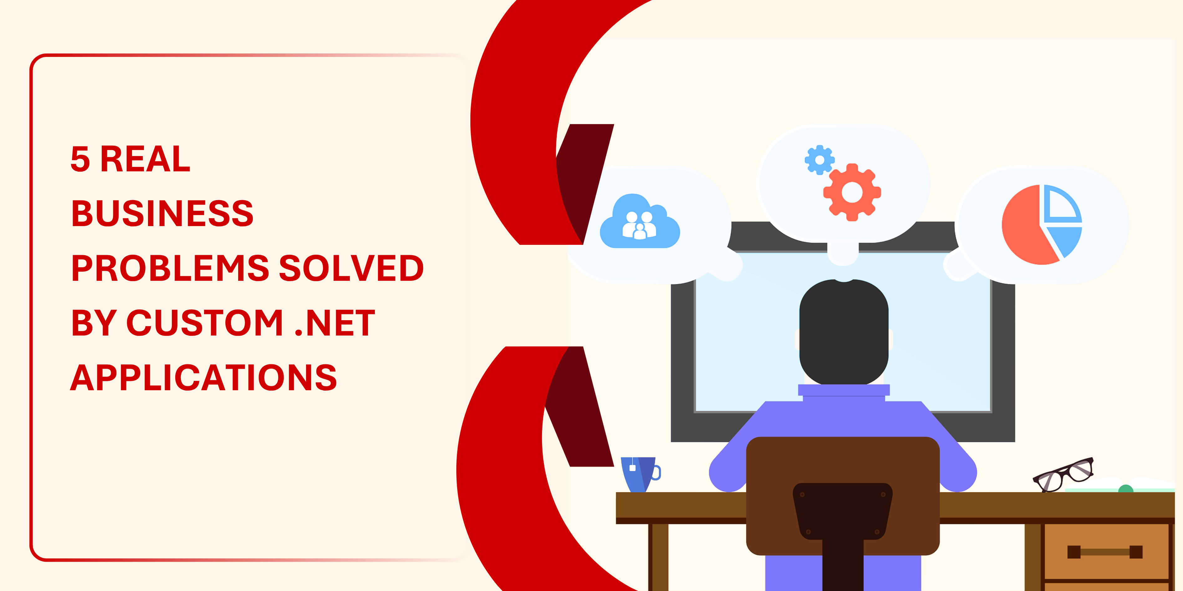 5 Real Business Problems Solved by Custom .NET Applications